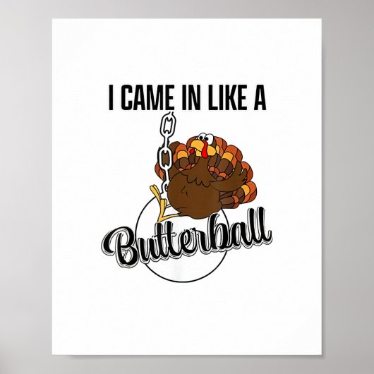 Ich kam wie ein Butterball-Erntedank herein Poster (Vorne)