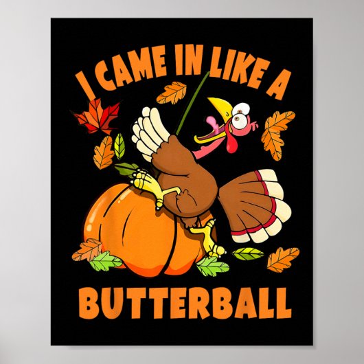 Ich kam wie ein Butterball lustige Türkei Herbst Poster (Vorne)