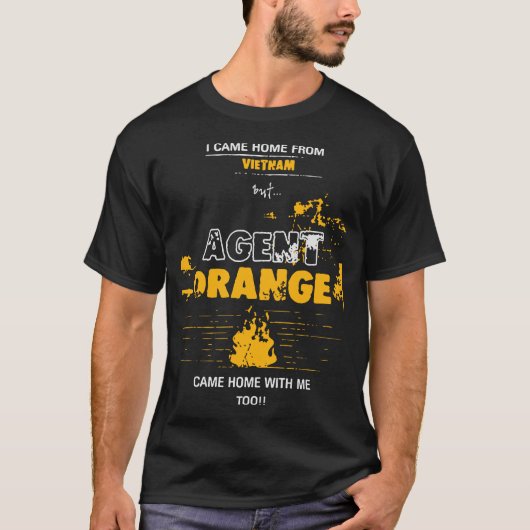 Ich kam Zuhause von Vietnam, aber Agent Orange kam T-Shirt (Vorderseite)