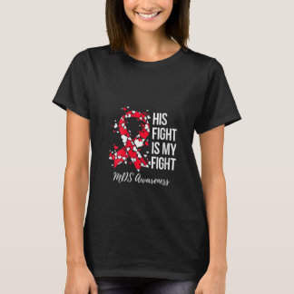 Ich kämpfe mit meiner myelodysplastischen Syndrom T-Shirt