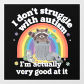 Ich kämpfe nicht mit Autismus Autistisch Funny Rac Fensteraufkleber (Blatt)