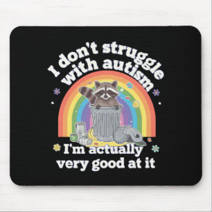 Ich kämpfe nicht mit Autismus Autistisch Funny Rac Mousepad