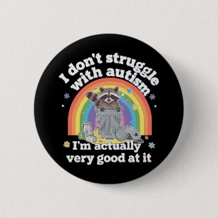 Ich kämpfe nicht mit Autismus Autistisch Lustiger Button