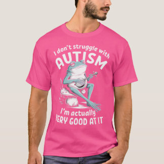 Ich kämpfe nicht mit Autismus Funny Frog Autistisc T-Shirt