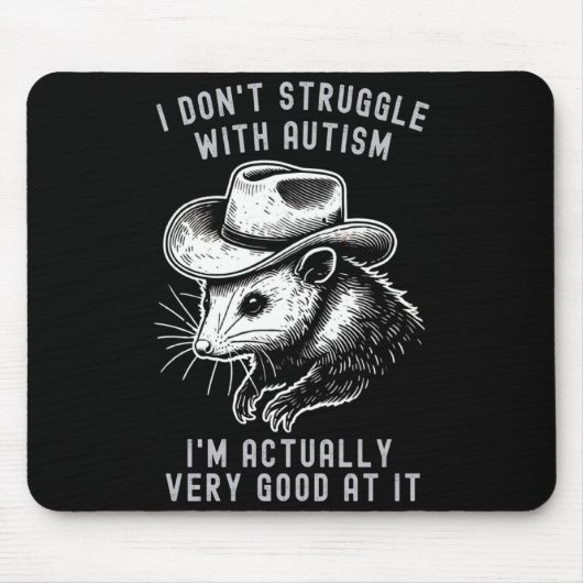 Ich kämpfe nicht mit Autismus, ich bin eigentlich Mousepad (Vorne)