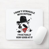 Ich kämpfe nicht mit Autismus Mousepad (Mit Mouse)