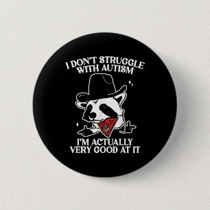 Ich kämpfe nicht mit Autismus-Shirt Lustiges Autis Button