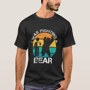 Ich kämpfte gegen einen Bärenarm-verletzten gebroc T-Shirt
