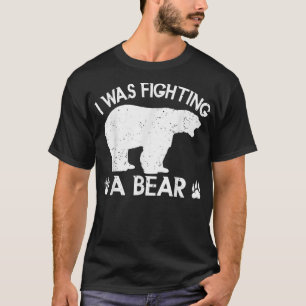 Ich kämpfte gegen einen Bärenbrachen-Bären für Män T-Shirt