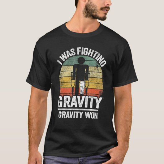 Ich kämpfte gegen Gravity Won Injury Broken L T-Shirt (Vorderseite)