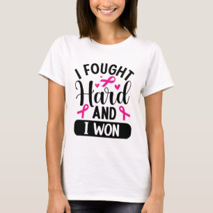 Ich kämpfte hart T-Shirt