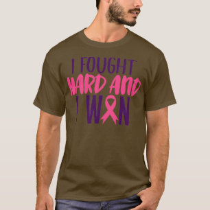 Ich kämpfte hart und gewann T-Shirt