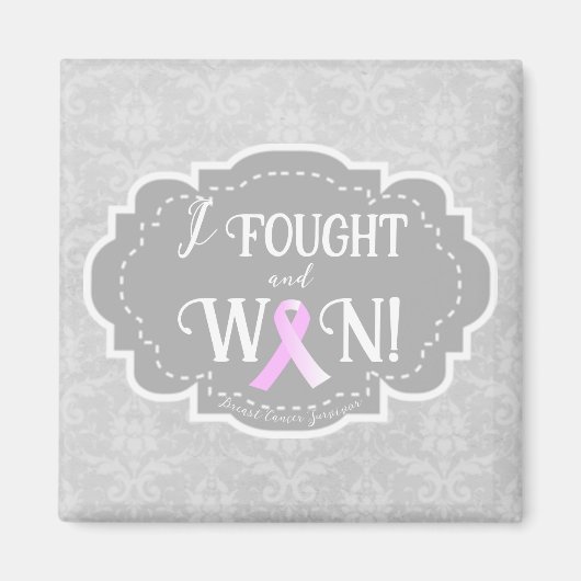 Ich kämpfte und gewann | Brustkrebserkrankung Magnet (Vorne)