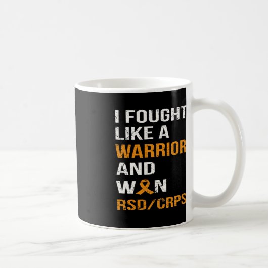 ICH KÄMPFTE WIE EIN KRIEGER UND WON RSD - CRPS KAFFEETASSE (Rechts)