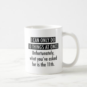 Ich kann 10 Dinge auf einmal tun Kaffeetasse