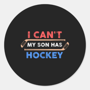 Ich kann#39;nicht mein Sohn hat Hockey - Hockey Va Runder Aufkleber