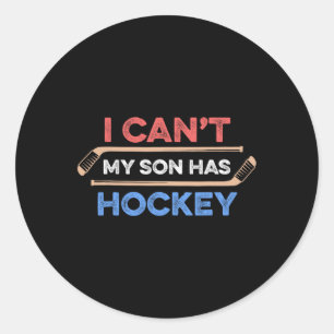 Ich kann#39;nicht mein Sohn hat Hockey Hockey Vate Runder Aufkleber