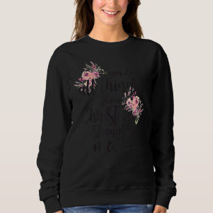 Ich kann all das durch Christus tun, der gestorben Sweatshirt