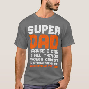 Ich kann alle Dinge christlicher Jesus-Väter-Vater T-Shirt