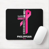 Ich kann alle Dinge durch Christus Brustkrebs A Mousepad (Mit Mouse)