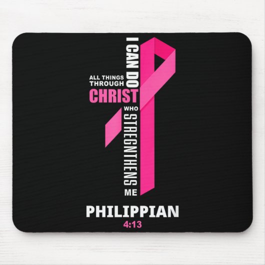 Ich kann alle Dinge durch Christus Brustkrebs A Mousepad (Vorne)