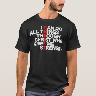 Ich kann alle Dinge durch Christus, der mir Kraft  T-Shirt