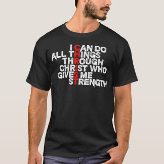 Ich kann alle Dinge durch Christus, der mir Kraft  T-Shirt