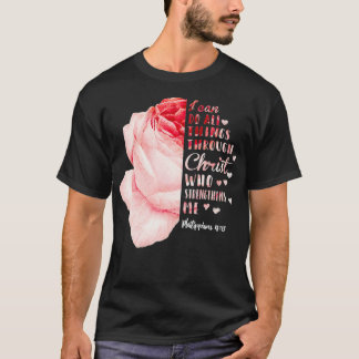 Ich kann alle Dinge durch Christus Philippians Ros T-Shirt