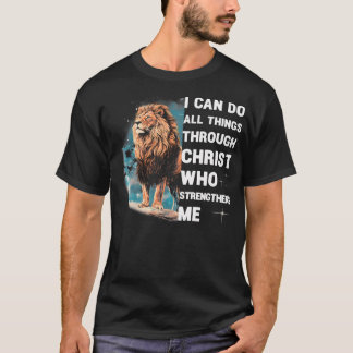 Ich kann alle Dinge durch Christus tun, der mich s T-Shirt