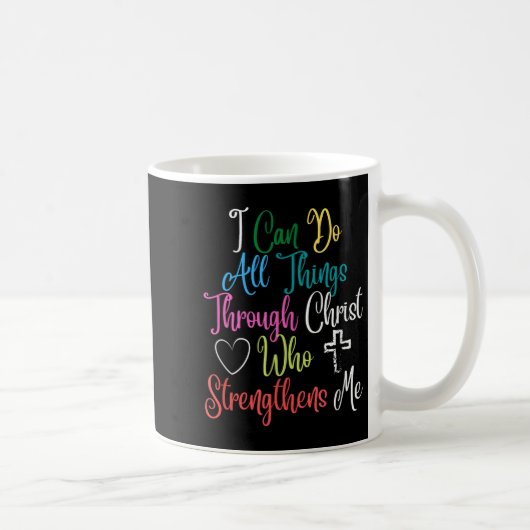 Ich kann alle Dinge durch Christus tun Philipper 4 Kaffeetasse (Rechts)
