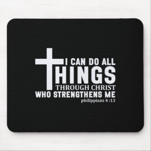 Ich kann alle Dinge durch Christus tun Religiöse M Mousepad