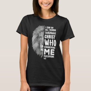 Ich kann alle Dinge durch Christus tun  Religiöser T-Shirt