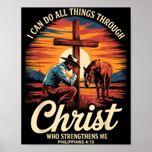Ich kann alle Dinge durch den Cowboy-Christen Chri Poster