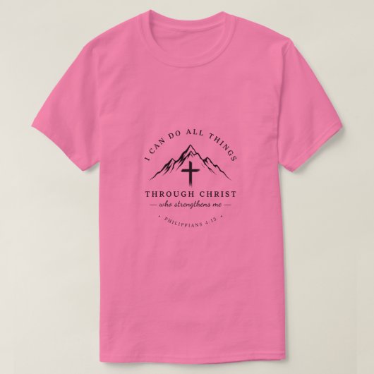 Ich kann alle Dinge tun T-Shirt (Design vorne)