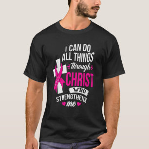 Ich kann alles durch Christ Beat Cancer mit T-Shirt