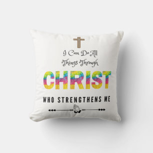 Ich kann alles durch Christus machen, der sich nie Kissen