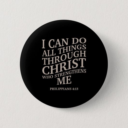 Ich kann alles durch Christus machen ist König Chr Button (Vorderseite)