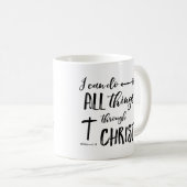 Ich kann alles durch Christus machen Kaffeetasse (VorderseiteRechts)