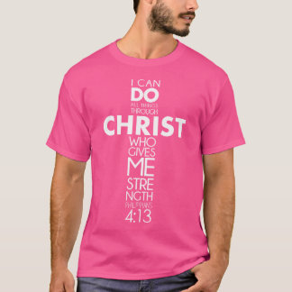 Ich kann alles durch Christus Philippinen tun 413 T-Shirt