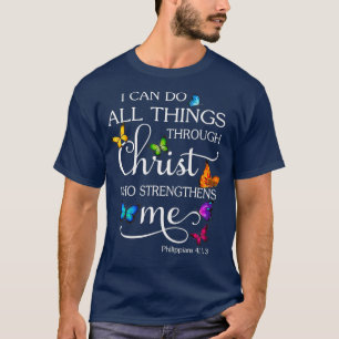 Ich kann alles durch Christus Schmetterlingskunst T-Shirt