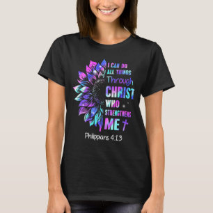 Ich kann alles durch Christus stärken Sonnenf T-Shirt