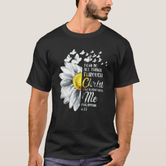 Ich kann alles durch Christus tun - Dämme Blume T-Shirt