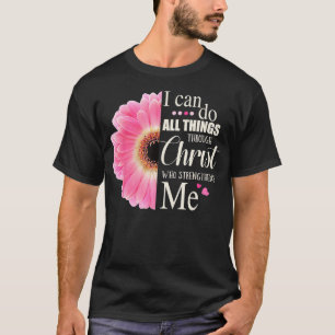 Ich kann alles durch Christus tun, der stärkt T-Shirt