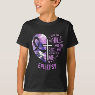 Ich kann alles durch Christus tun - Epilepsie vor T-Shirt