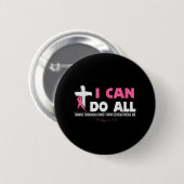 Ich kann alles durch den chronischen Brustkrebs A Button (Vorne & Hinten)