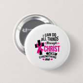Ich kann alles durch den chronischen Brustkrebs A Button (Vorne & Hinten)