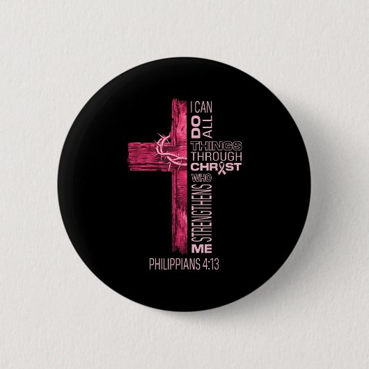 Ich kann alles durch den chronischen Brustkrebs A Button (Vorderseite)