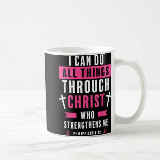 Ich kann alles durch den chronischen Brustkrebs A Kaffeetasse (Rechts)