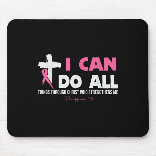 Ich kann alles durch den chronischen Brustkrebs A Mousepad (Vorne)