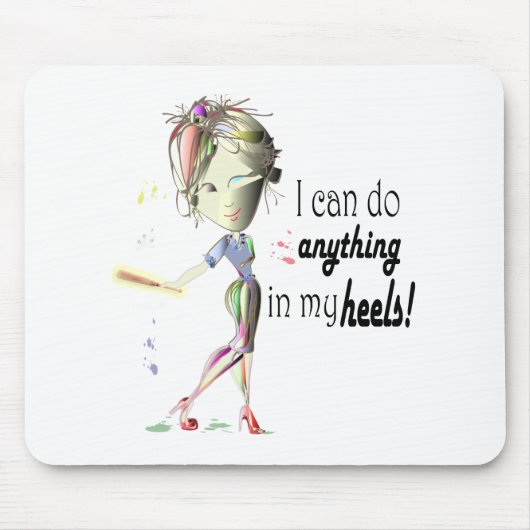 Ich kann alles im Heels tun! Mousepad (Vorne)